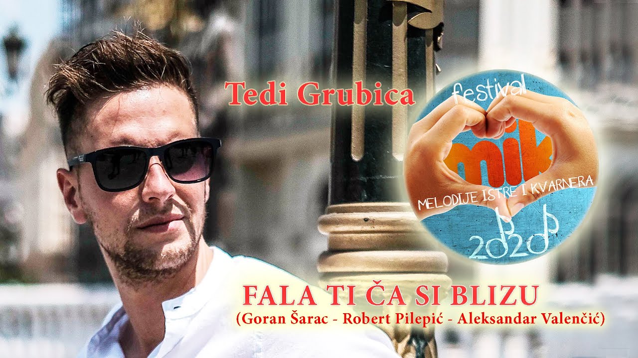 FALA TI ČA SI BLIZU Tedi Grubica (Goran Šarac- Robert Pilepić - Aleksandar Valenčić)   MIK 2020