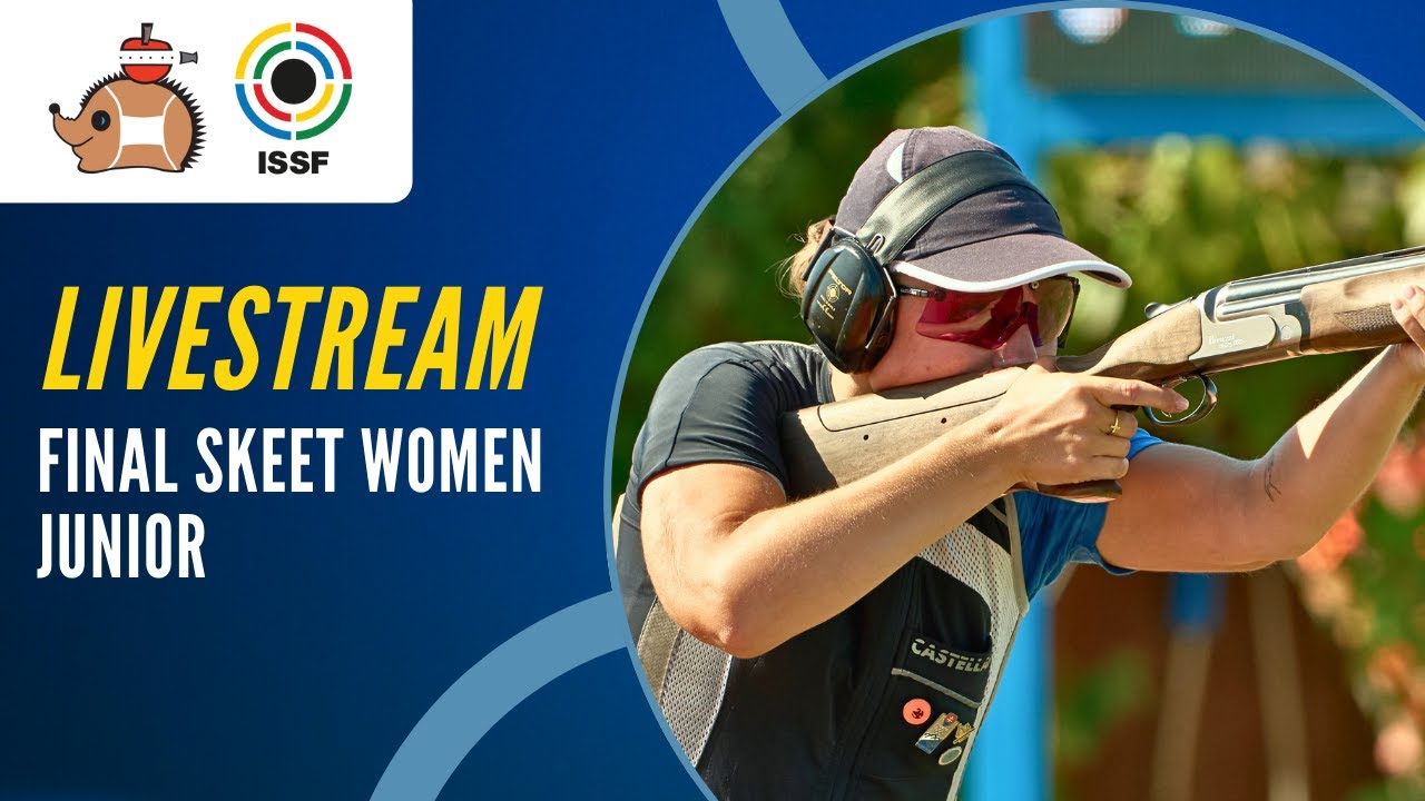 Livestream - Skeet Women Junior Final - ISSF Junior World Cup Rifle/Pistol/Shotgun Suhl