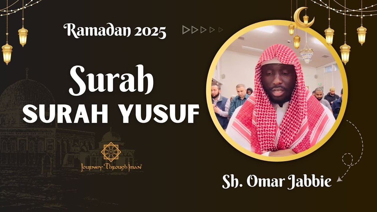 RAMADAN 2025 SURAH YUSUF سورة يوسف