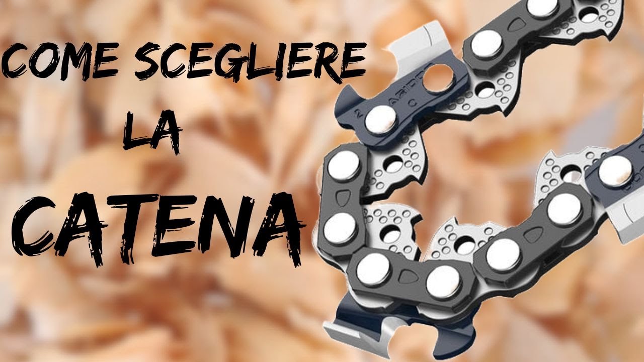Come scegliere la Catena