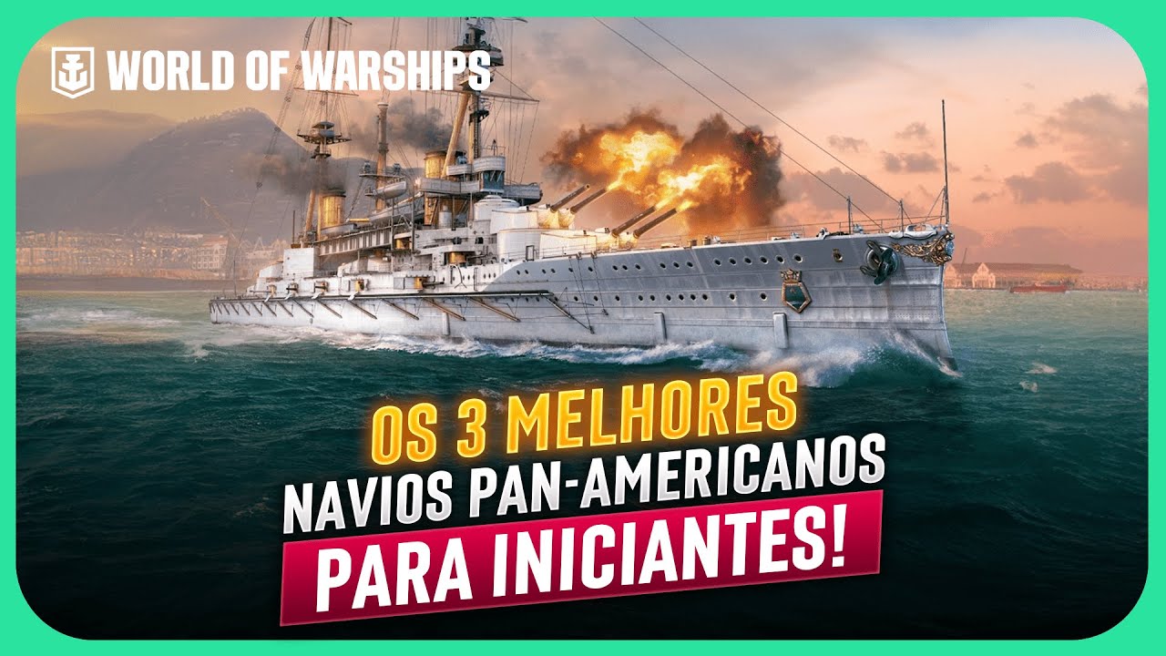 TOP 3 MELHORES NAVIOS PAN-AMERICANOS para INICIANTES no WORLD OF WARSHIPS!