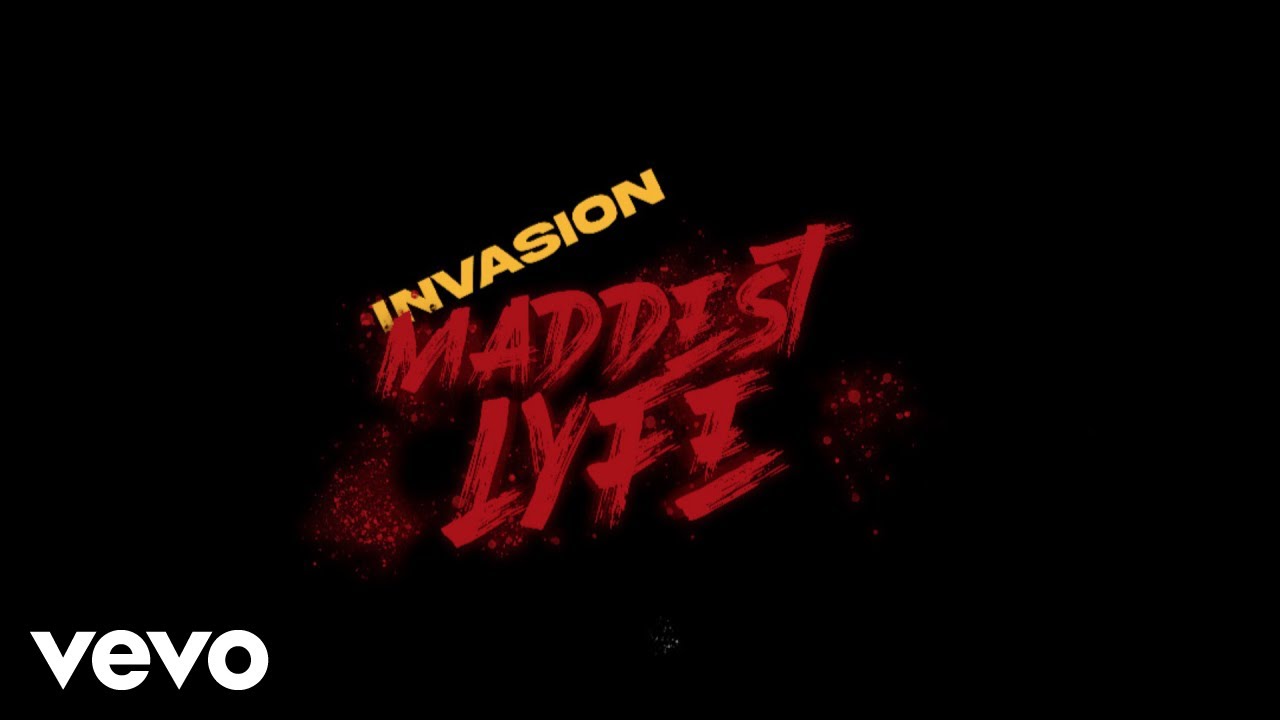 Invasion, Tzee_ent - Maddest Lyfe (Official Video)