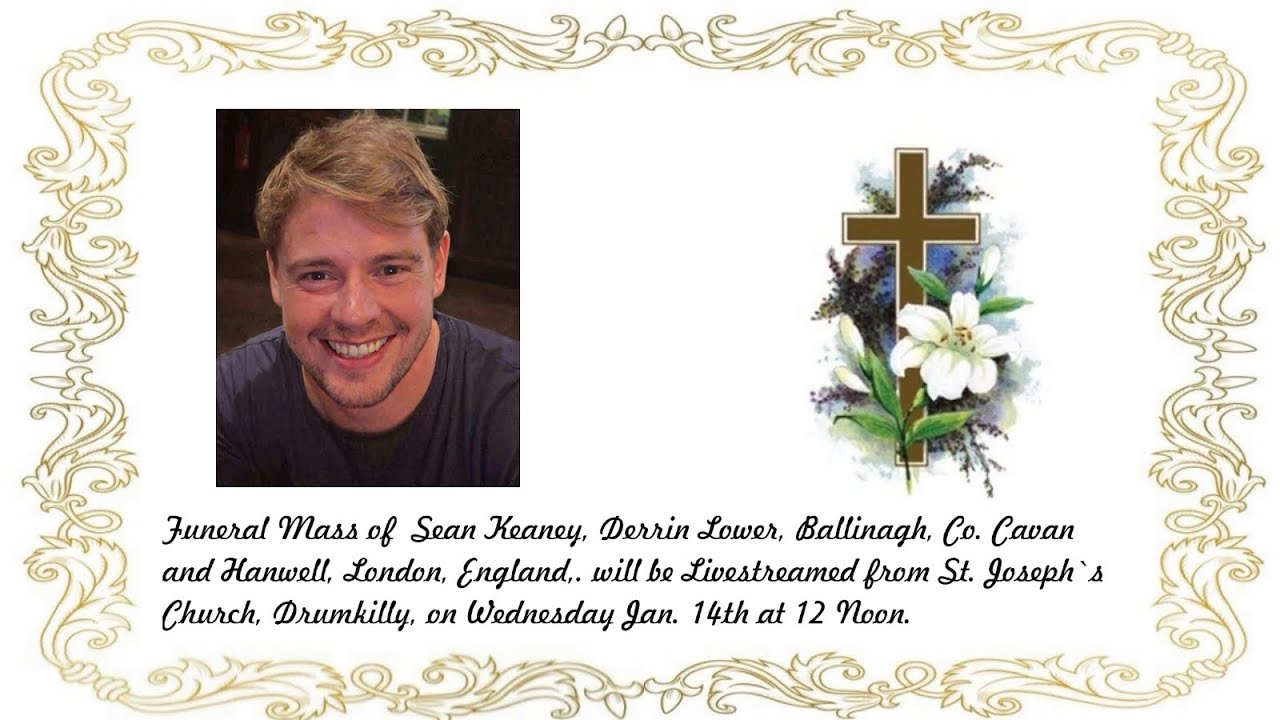 Funeral Mass of  Sean Keaney R.I.P.