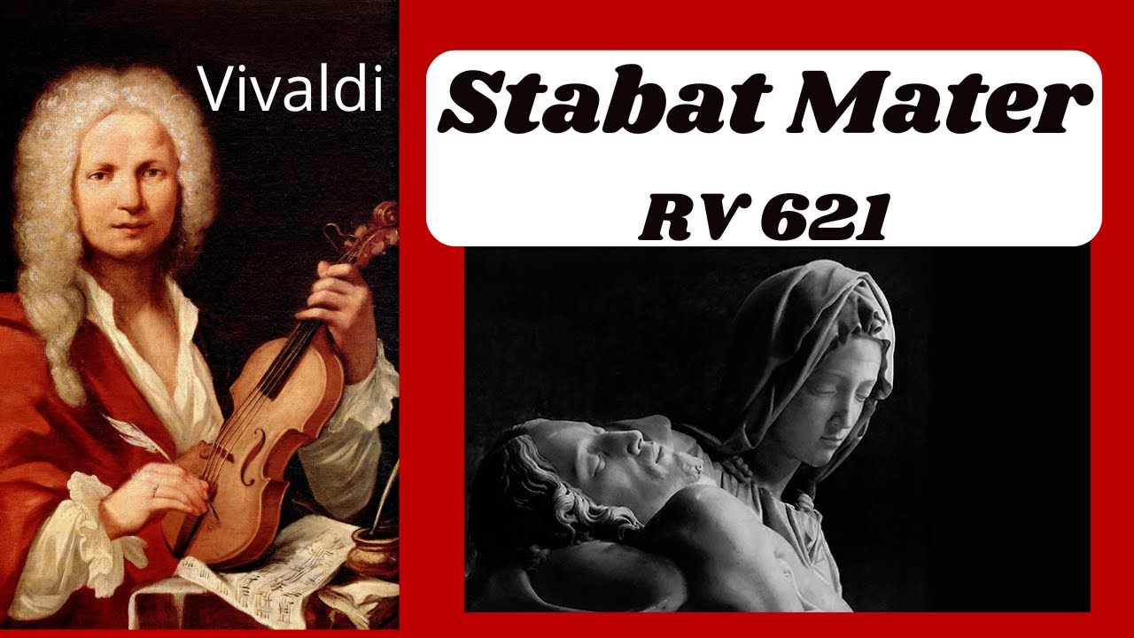 ANTONIO VIVALDI - Stabat Mater per contralto, archi e basso continuo, RV 621
