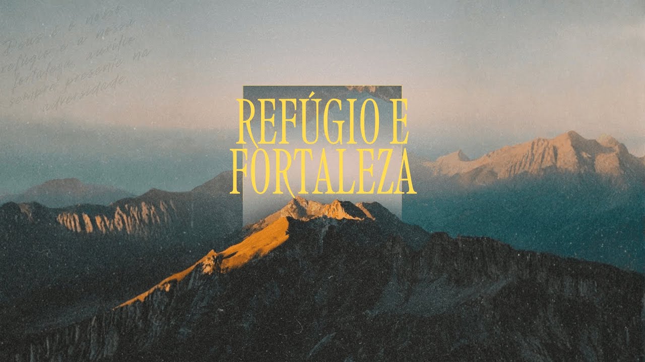 REFÚGIO E FORTALEZA | Domingo | 25/01/2026 - 17h