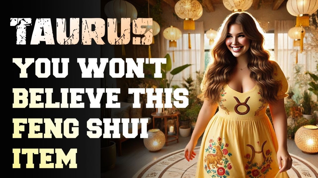 Secret Feng Shui Items That Make Taurus Wealthy