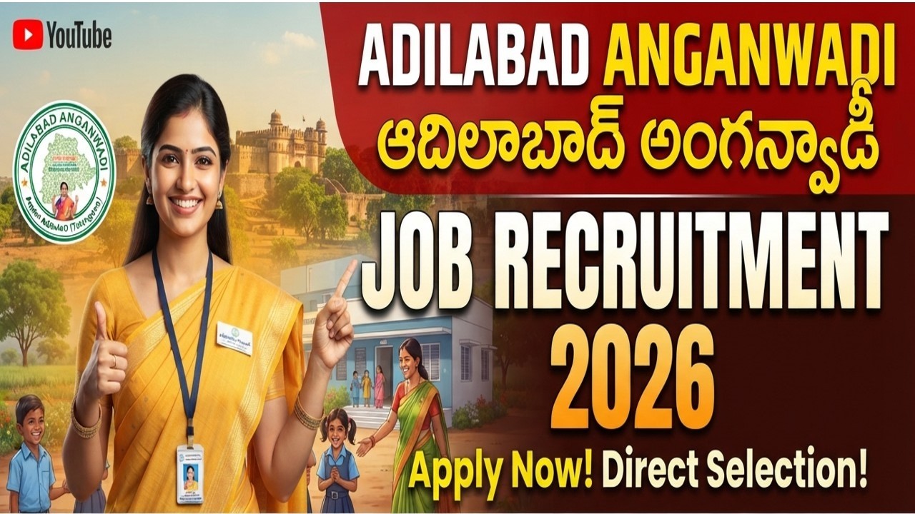 Adilabad Anganwadi Notification 2026 | Adilabad Anganwadi Job Recruitment 2026