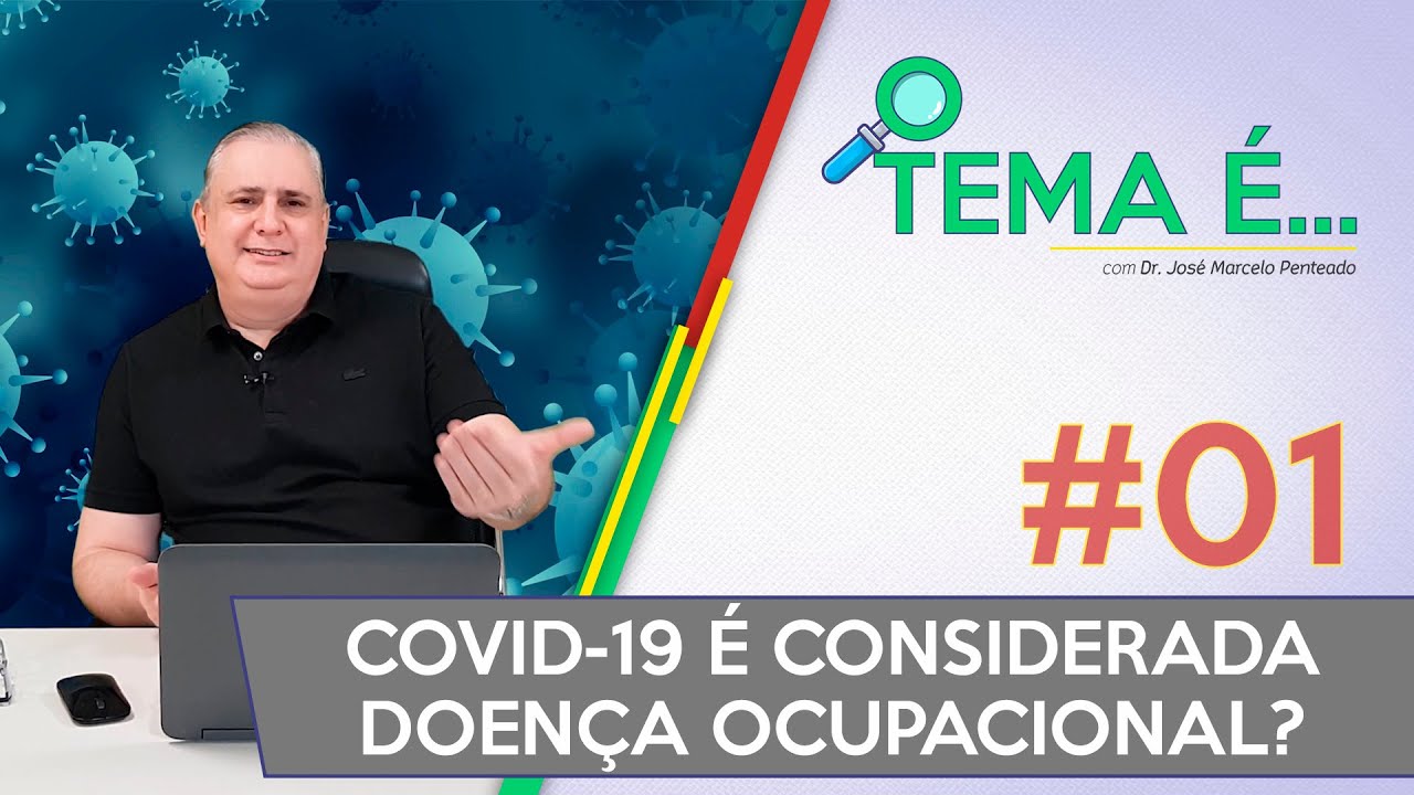 A infecção pelo COVID-19 pode ser considerada como doença ocupacional? | 