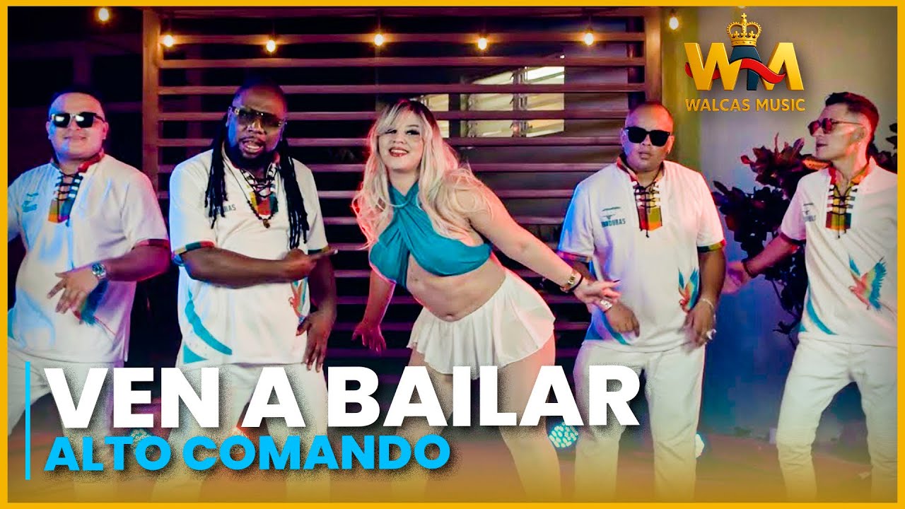 Alto Comando - Ven a Bailar (Walcas Music )