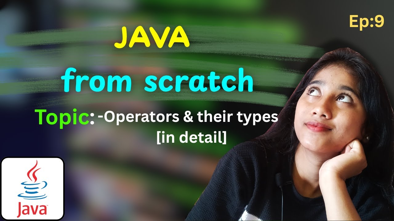 Operators in Java 🤯 |ALL Types Explained with Examples 🔥 | Java From Scratch EP-9 |Sejal Simplifies