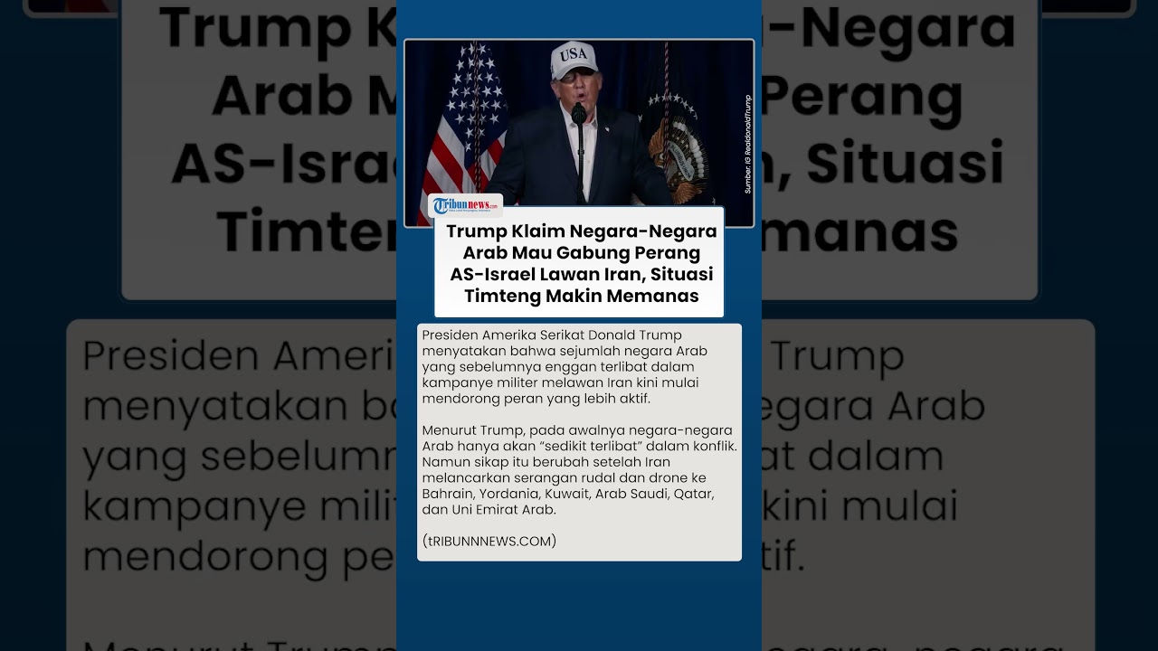 Situasi Timur Tengah Meningkat, Trump Klaim Arab Siap Masuk Perang Melawan Iran