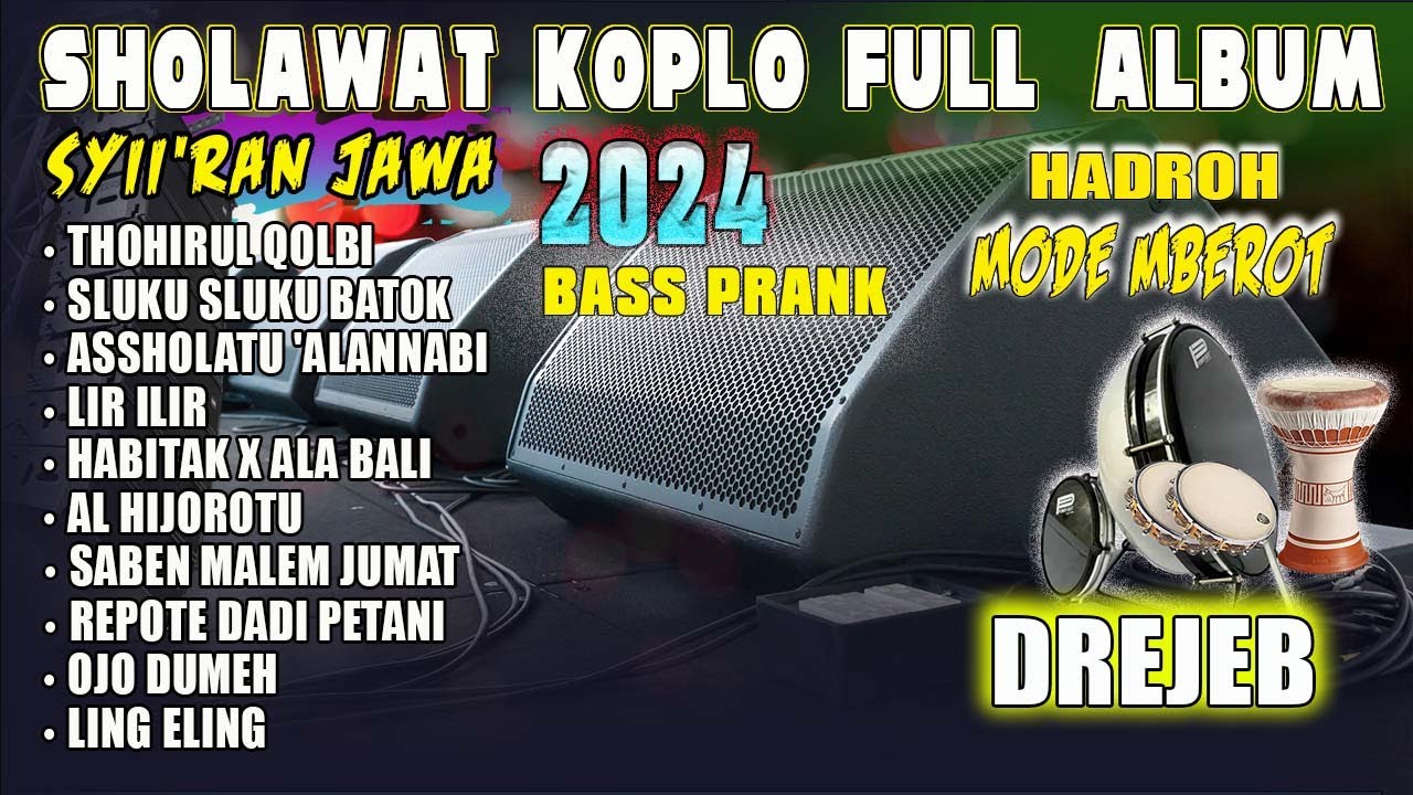 FULL ALBUM SHOLAWAT KOPLO 2024 BASS PRANK ( THOHIROL QOLBI ) gagah opank
