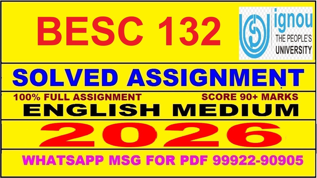 BESC 132 solved assignment 2026 in English || besc 132 solved assignment 2026 || ignou besc132 2026