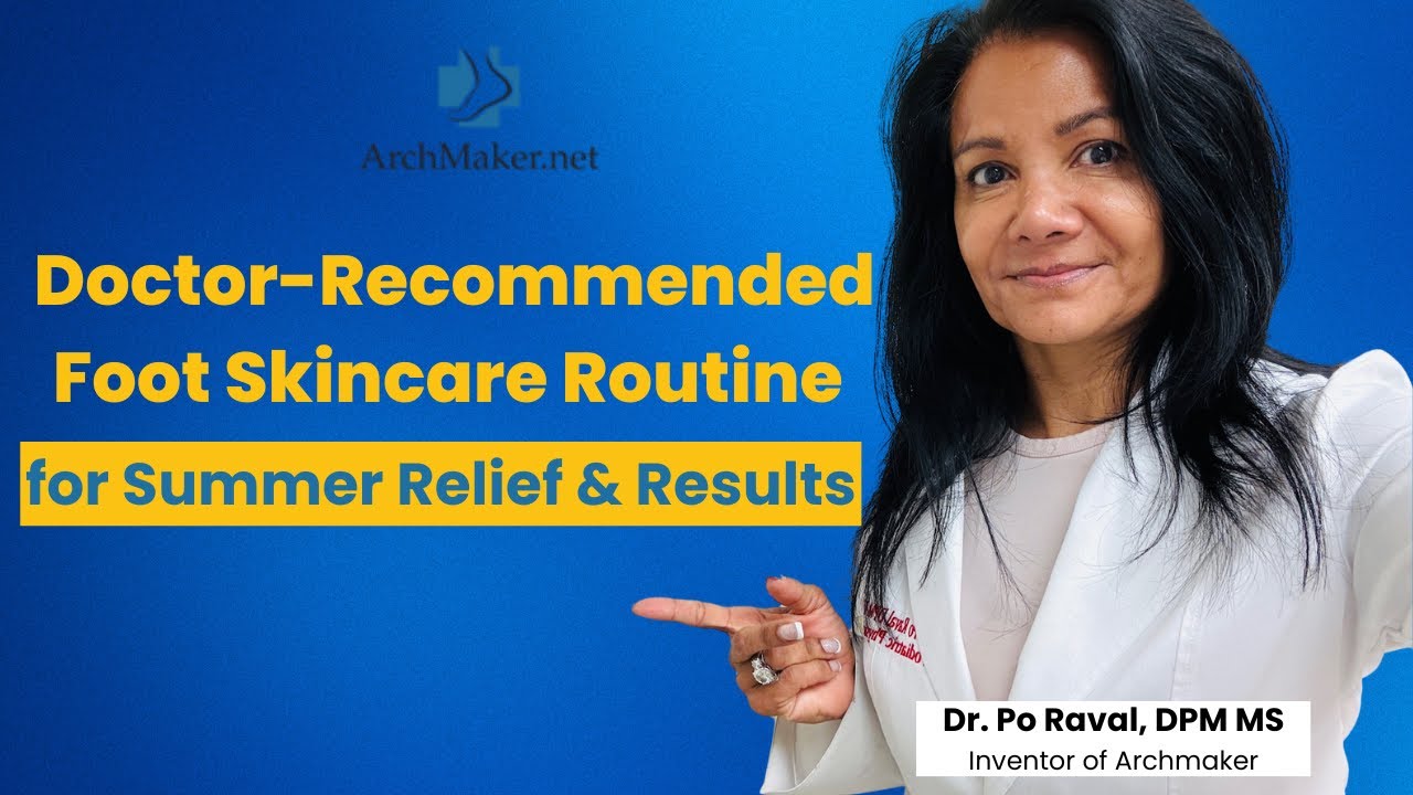 Doctor-Recommended Foot Skincare Routine for Summer