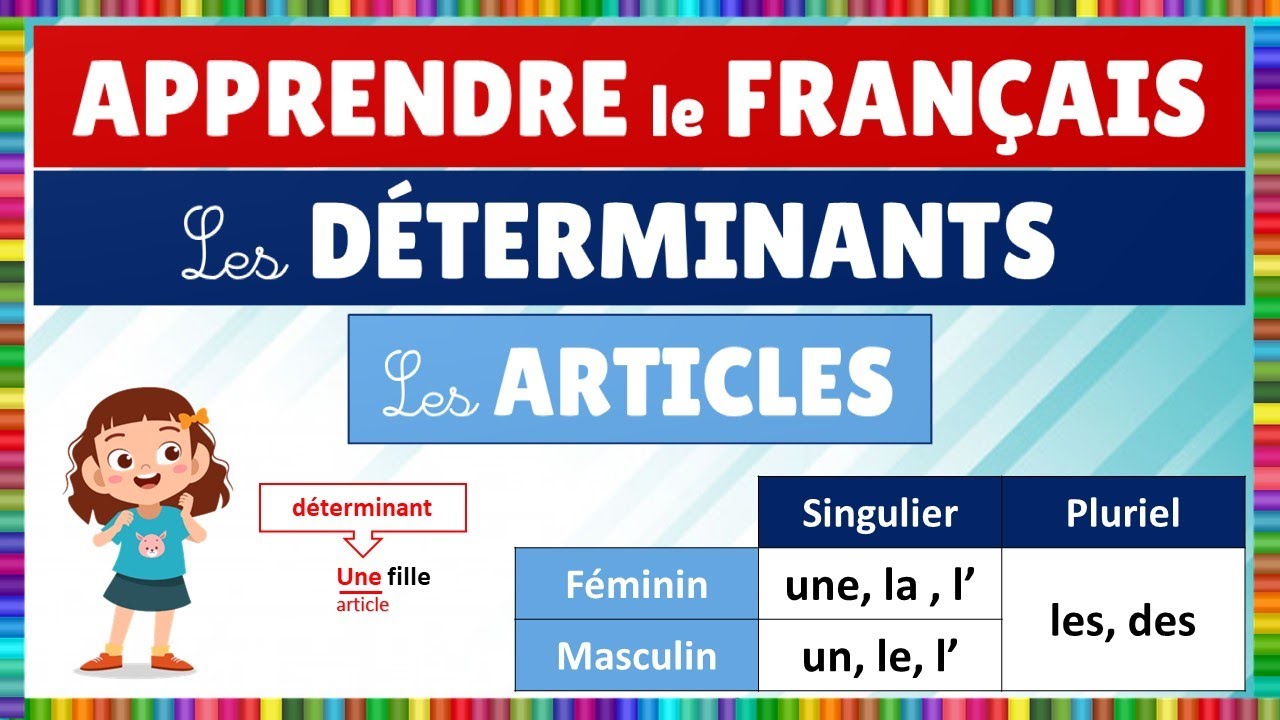 Les déterminants : les articles