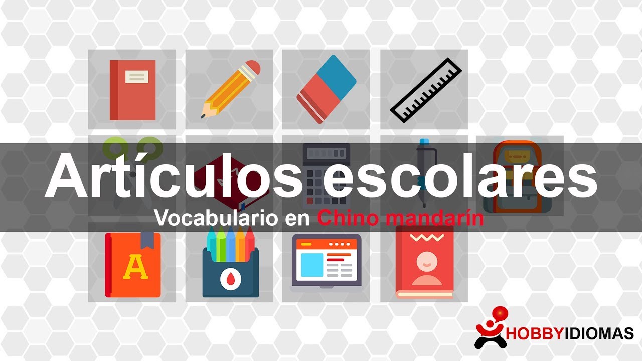 Artículos escolares -Chino mandarín