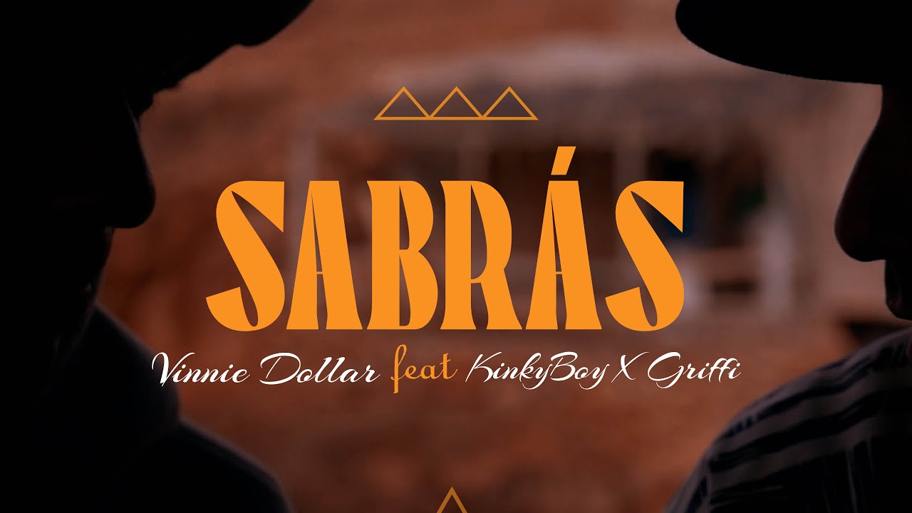 Vinnie Dollar , Kinky Bwoy & Griffi - Sabrás (Videoclip Oficial)
