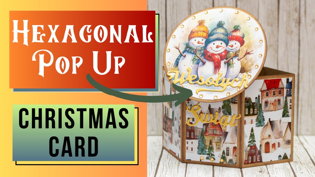 Super Fun HEXAGONAL POP UP CHRISMAS CARD / Christmas Magic / #relativelythoughtful