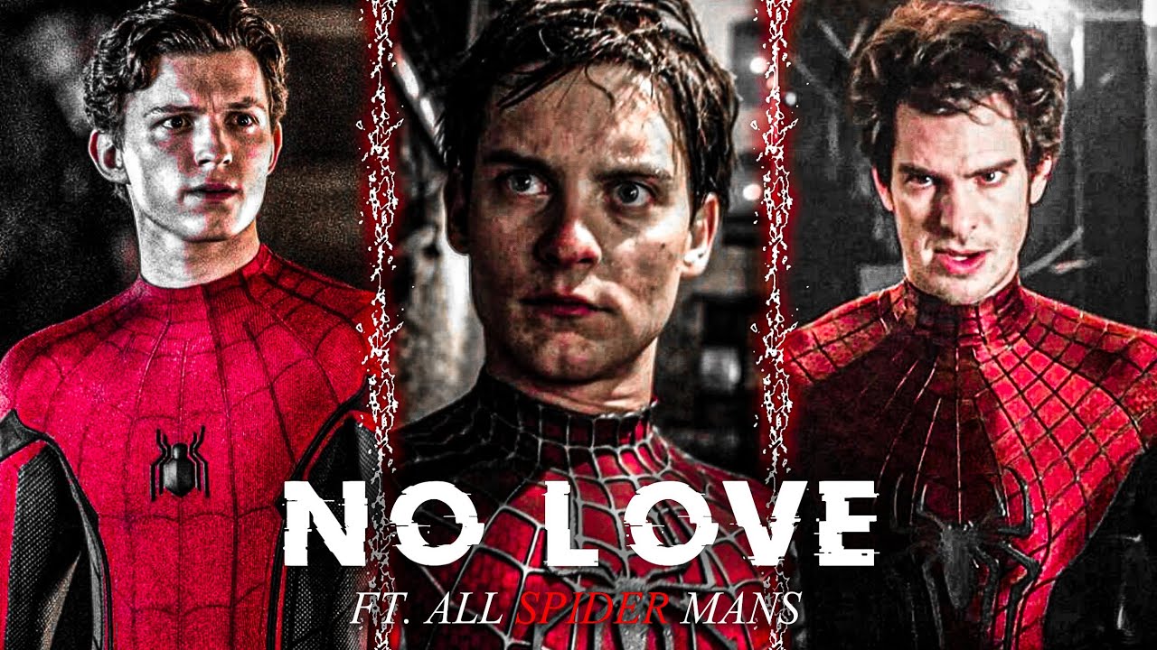 No Love Ft. All Spider Man | Spider Man Edits | No Love Song Edit