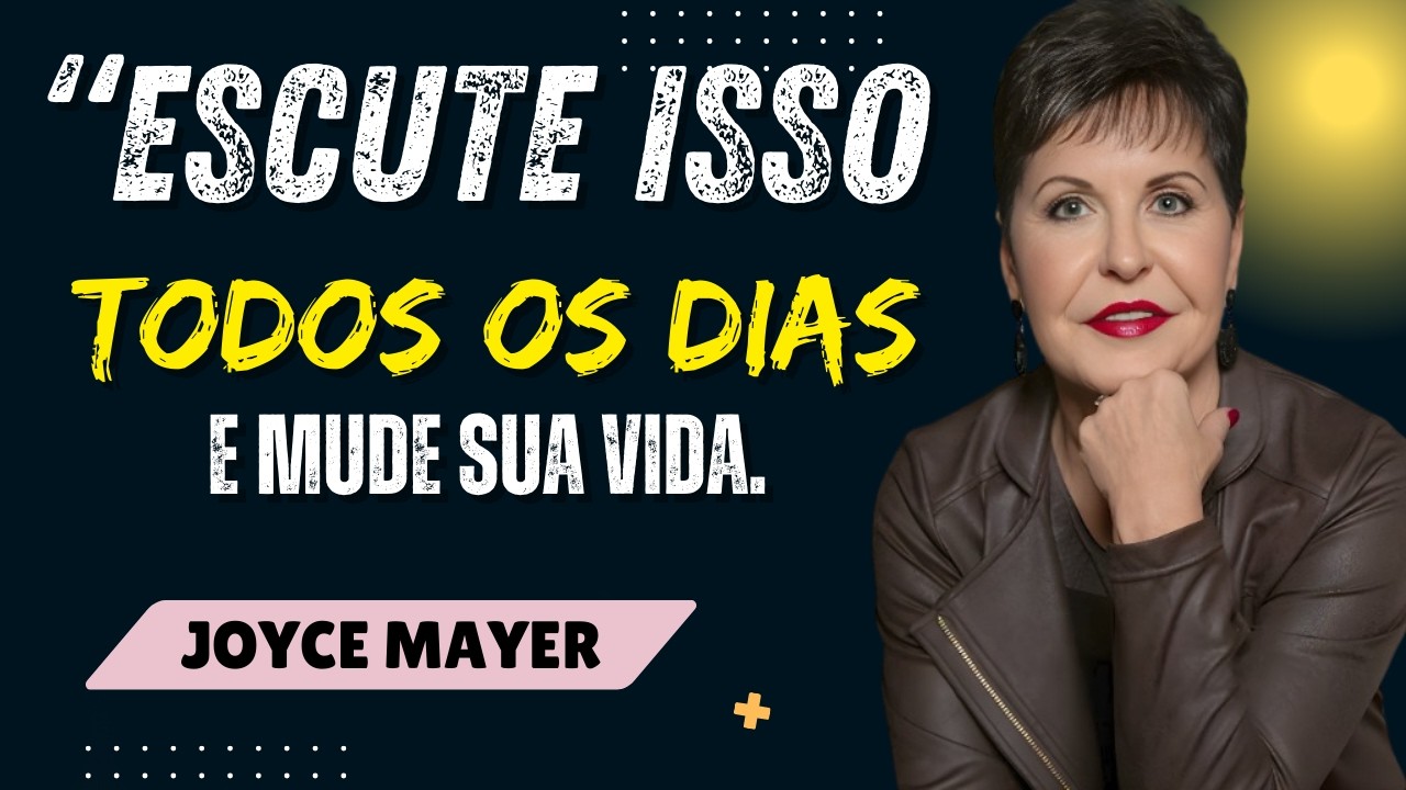 Joyce Meyer A Mensagem Que Pode Mudar Sua Vida Para Sempre