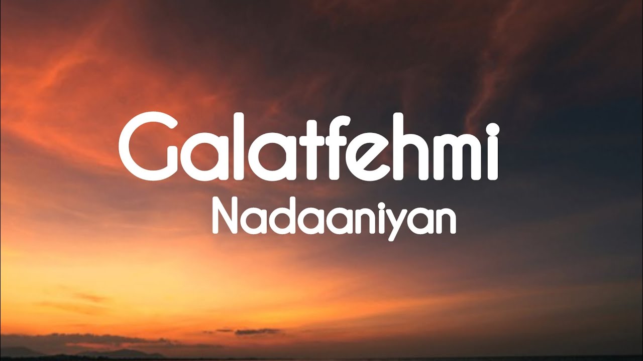 Galatfehmi (LYRICS) | Nadaaniyan | Ibrahim Ali Khan, Khushi Kapoor | Sachin-Jigar, Madhubanti B