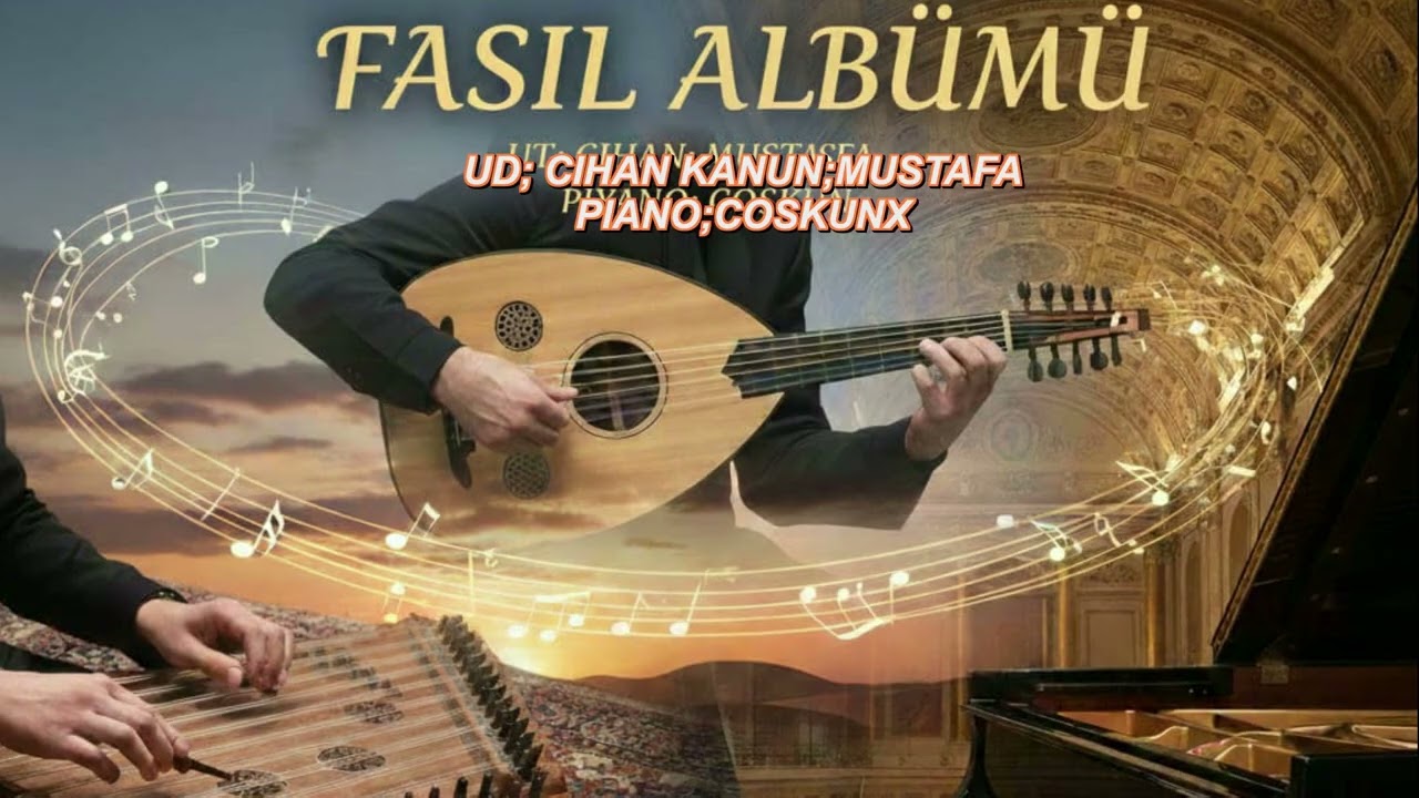 KANUN UD PIANO anahtarin yakinlari {RESTURAMT MUZIKLERI} 2026
