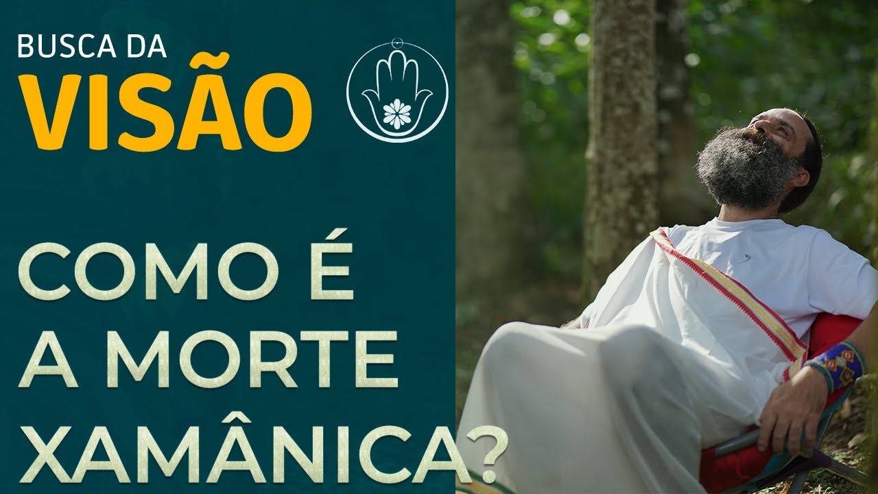 A MORTE XAMÂNICA NO BUSCA DA VISÃO - ACRE