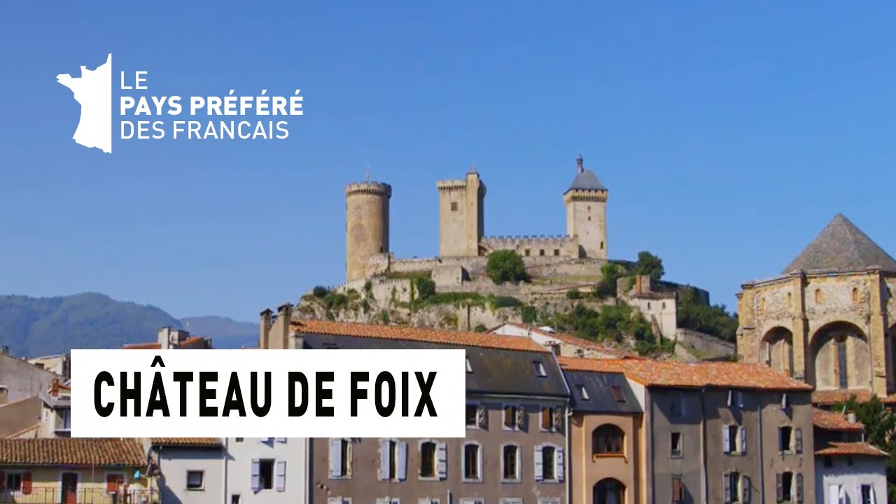 Le château de Foix - Région Midi-Pyrénées - Le Monument Préféré des Français