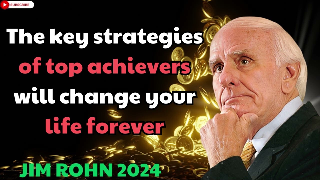 Jim Rohn 2024 - The key strategies of top achievers will change your life forever
