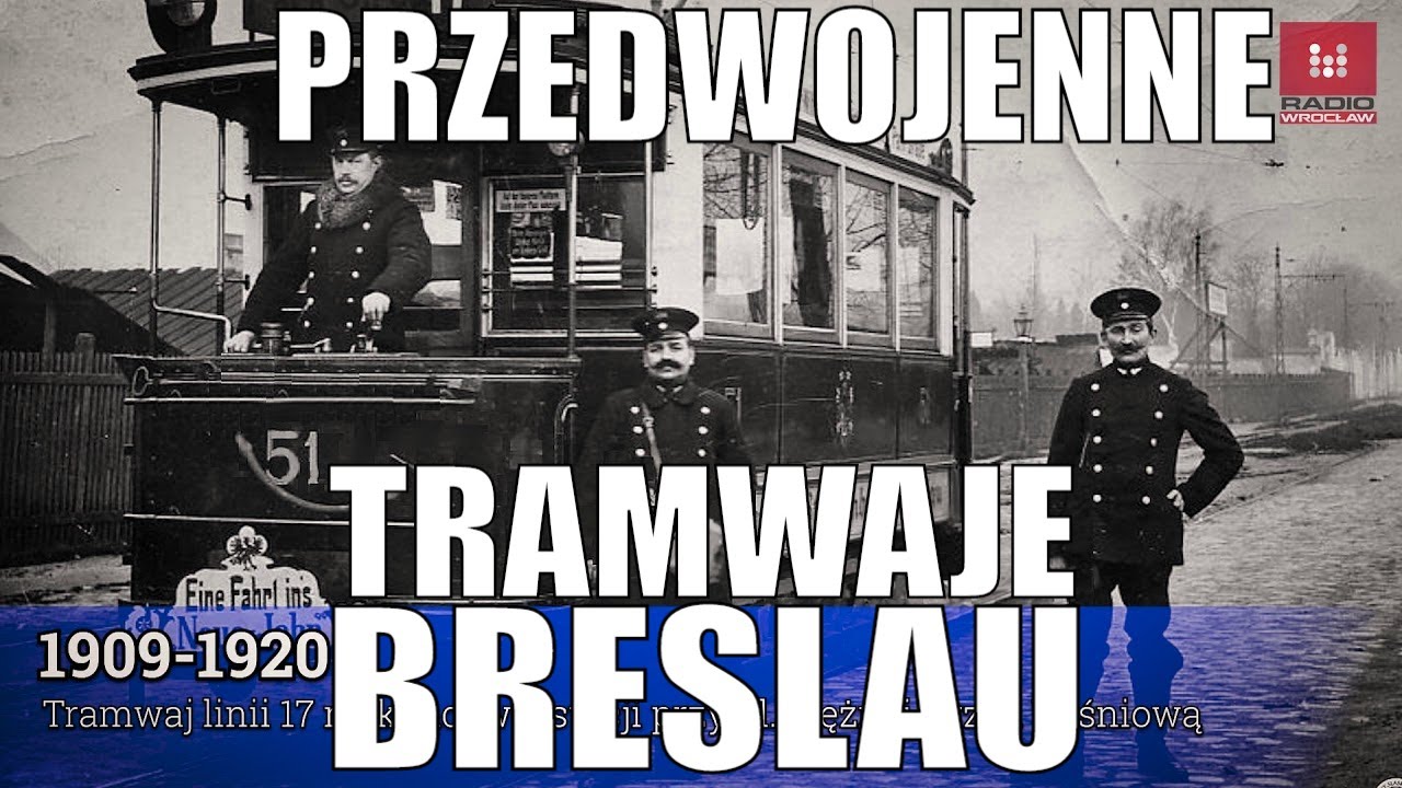 Dawne wrocławskie tramwaje we Wrocławiu przed wojną. Przedwojenne tramwaje Breslau.