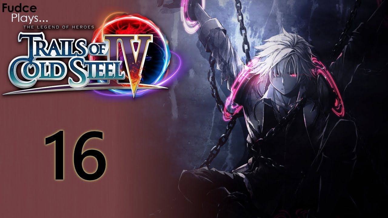 LoH Trails of Cold Steel IV - Episode 16: Trial Chests