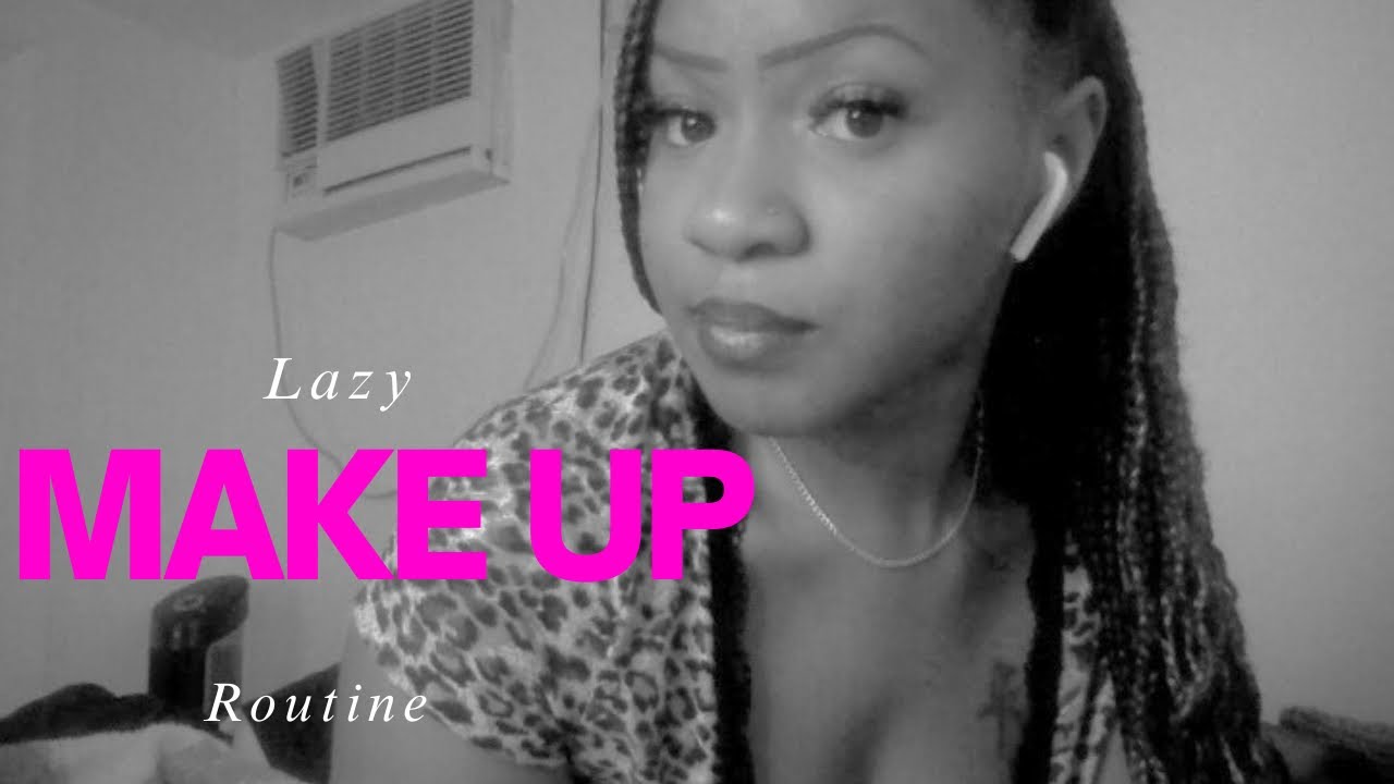 Lazy Makeup routine (no talking) Nola