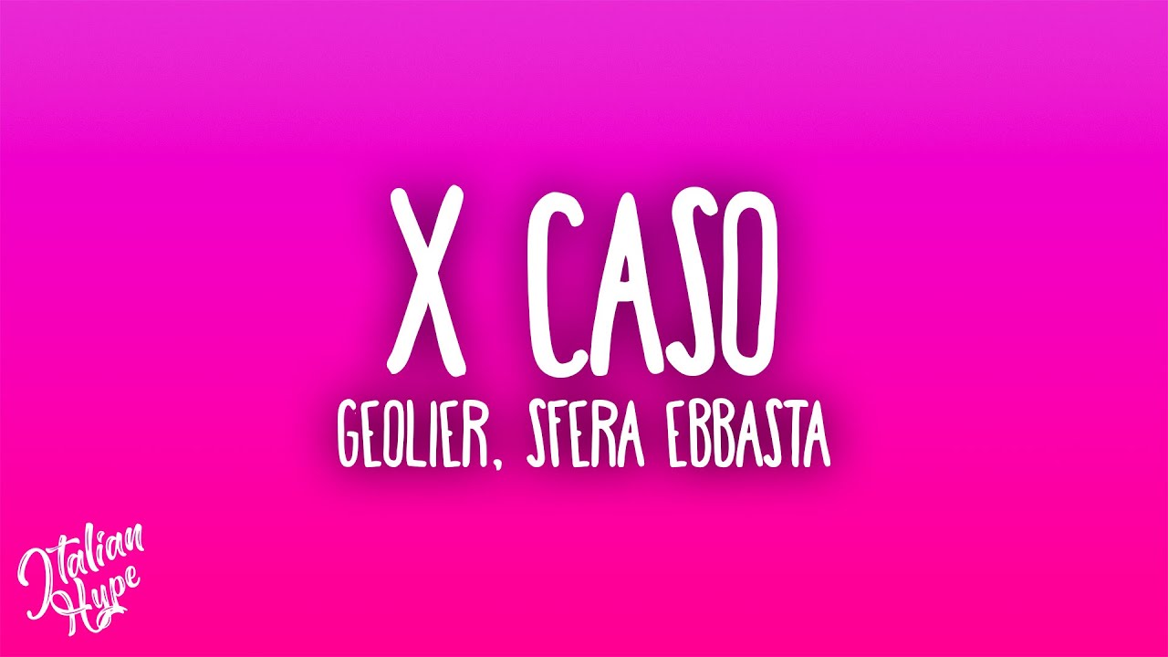 Geolier - X CASO ft. Sfera Ebbasta