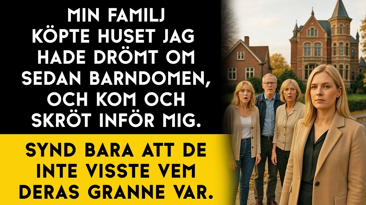 Min familj köpte mitt drömhus... och fick en granne de inte hade väntat sig