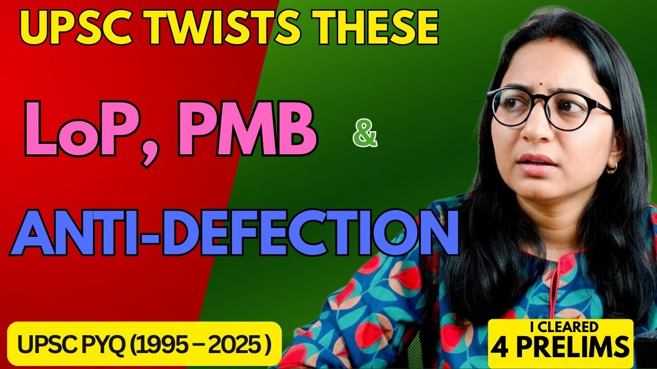 Leader of Opposition, Private Member Bills & Anti-Defection | UPSC Polity PYQ Analysis (1995–2025)