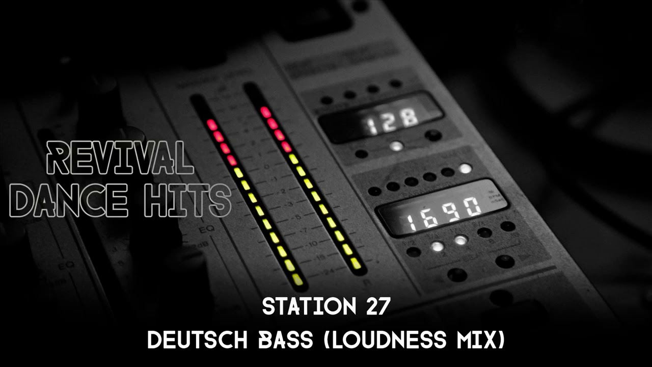 Station 27 - Deutsch Bass (Loudness Mix) [HQ]