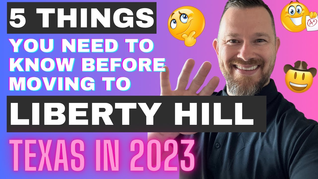 5 Things You NEED To Know Before Moving To Liberty Hill Texas in 2023