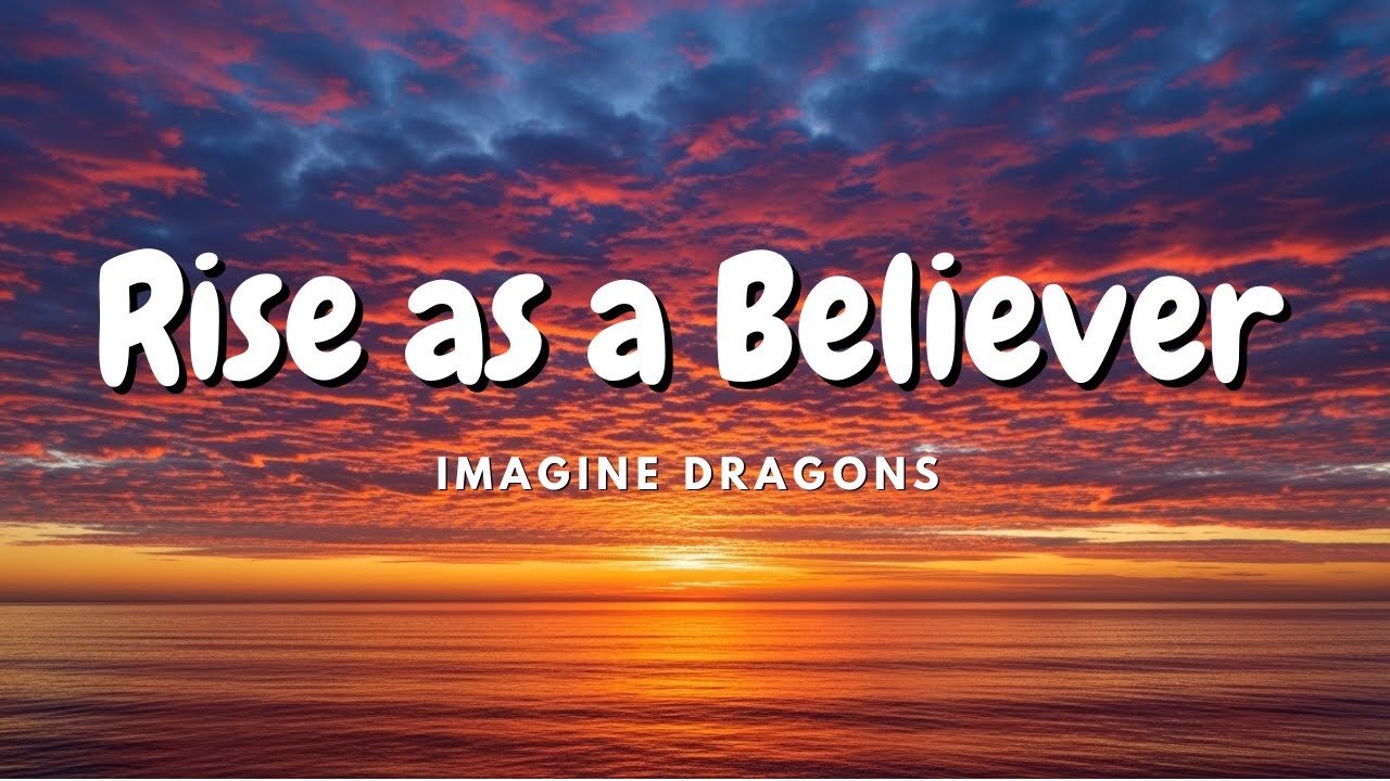 Imagine Dragons - Rise as a Believer (Lyrics)