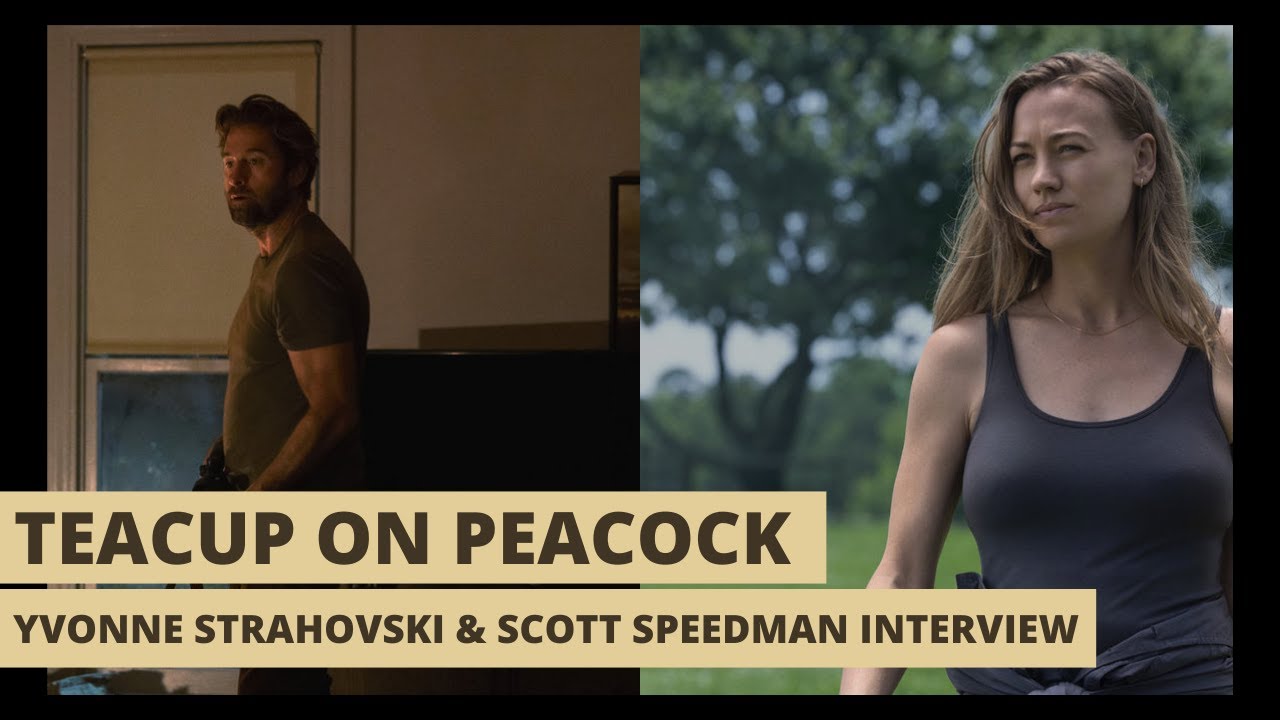 Teacup on Peacock: Yvonne Strahovski and Scott Speedman Interview
