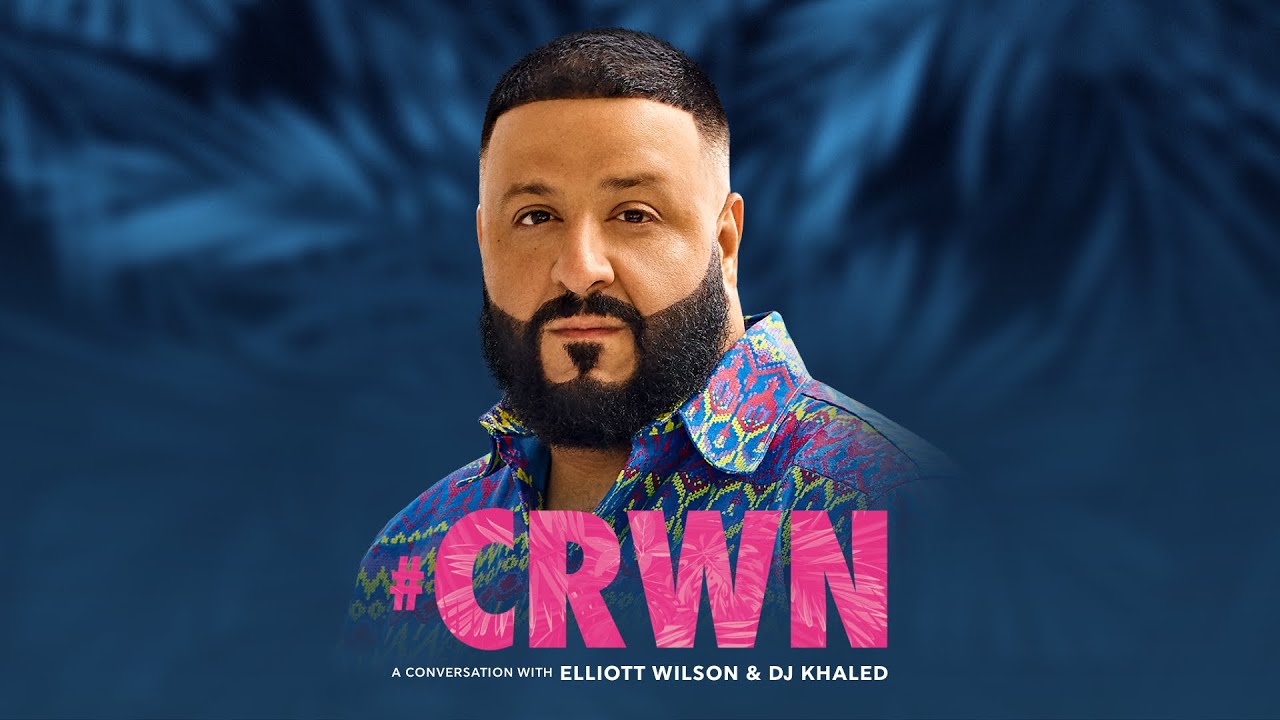CRWN: DJ Khaled