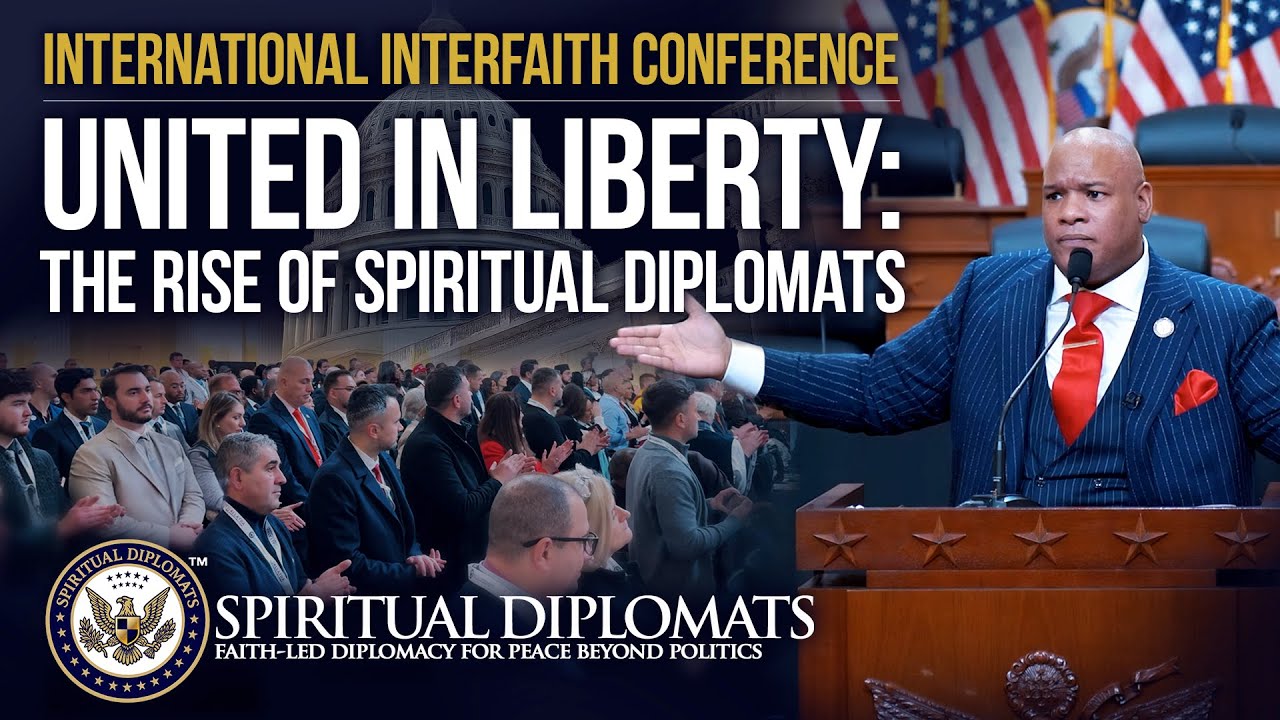 United in Liberty: The Rise of Spiritual Diplomats | Interfaith Conference in the U.S. Capitol
