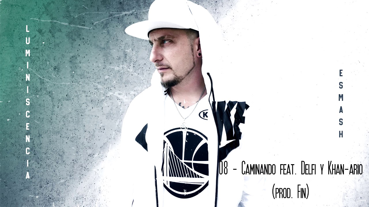ESMASH - 08 - Caminando (Feat. Delfi & Khan-ario) (Prod.Fin)