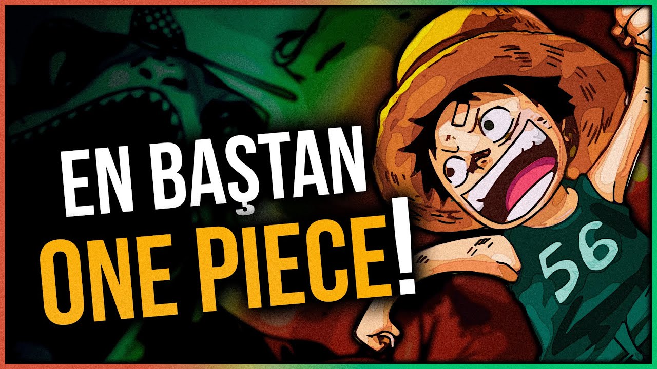 #20 TÜM ONE PIECE'İ BAŞTAN İNCELİYORUZ