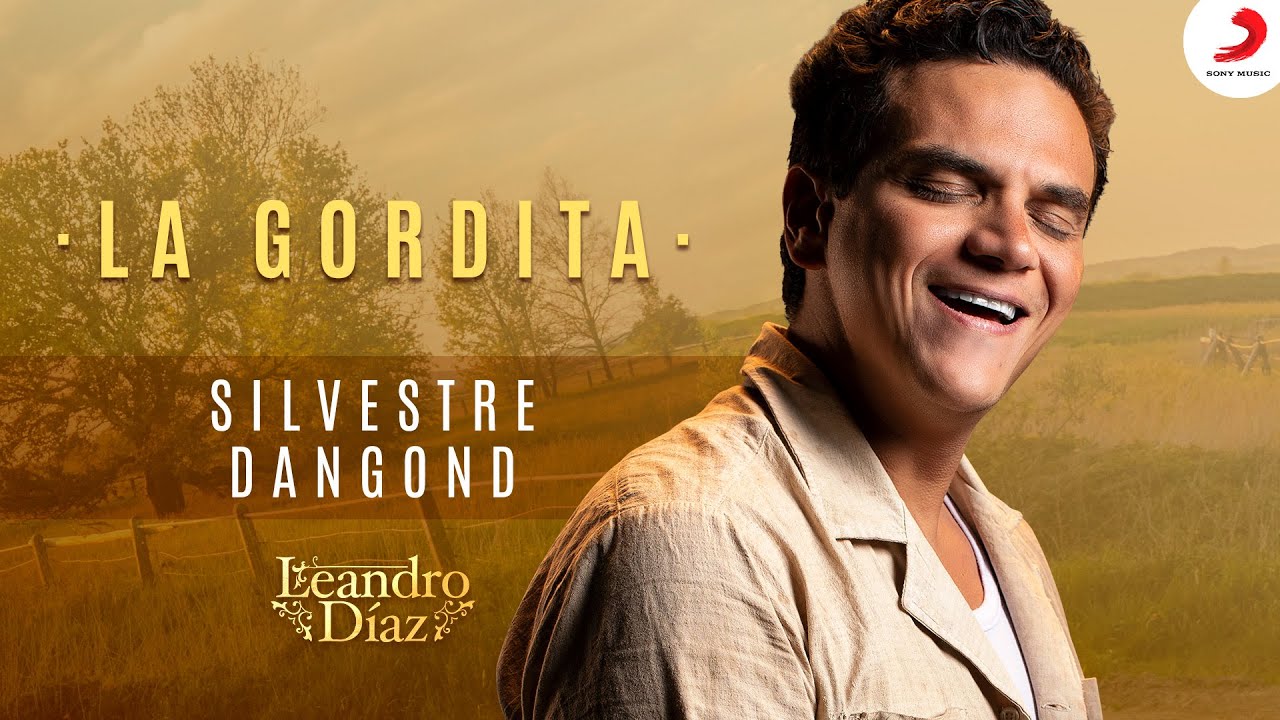 La Gordita, Silvestre Dangond (Leandro Díaz) - Letra Oficial