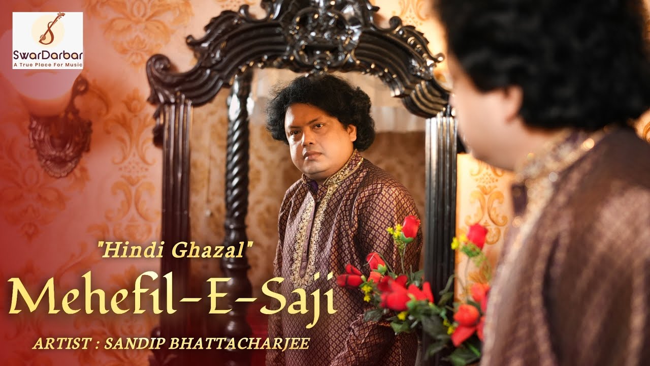 Mehefile Saji I Hindi Ghazal I Sandip Bhattacharjee I Som Chakraborty I Soham Majumdar I Music Video
