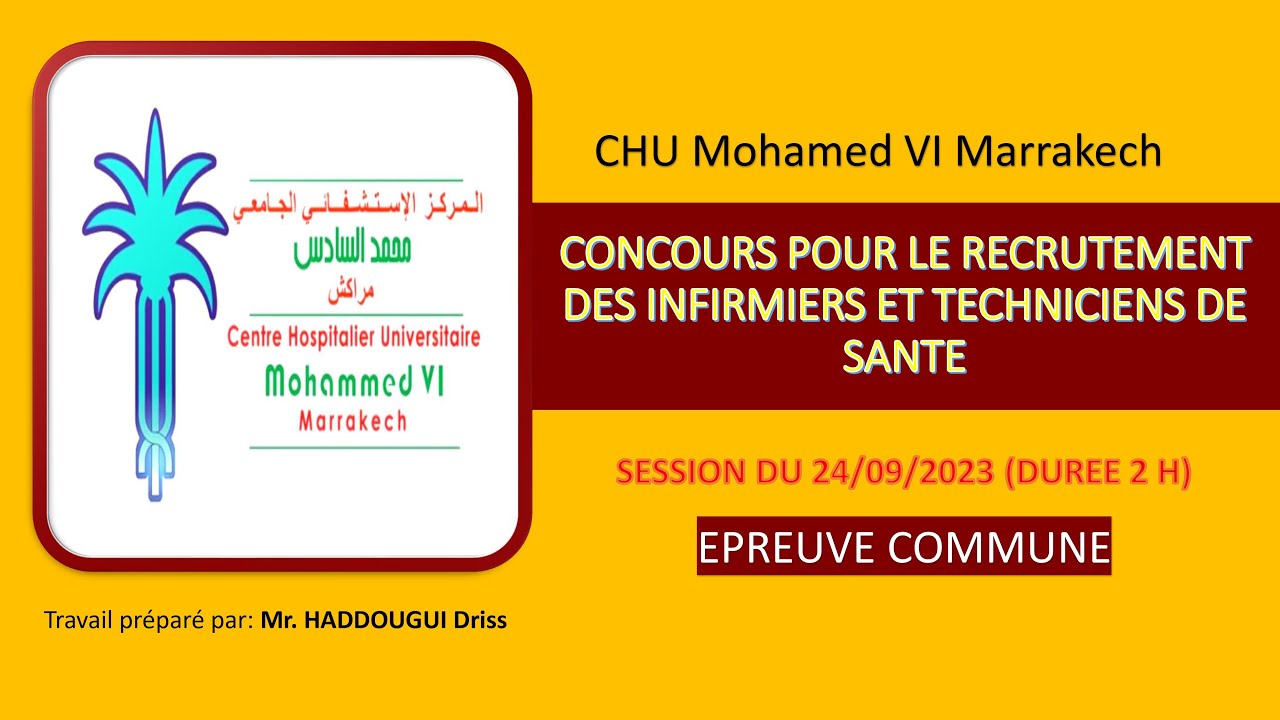 CHU Mohamed VI Marrakech CONCOURS POUR LE RECRUTEMENT DES ITS SESSION DU 24/09/2023 EPREUVE COMMUNE