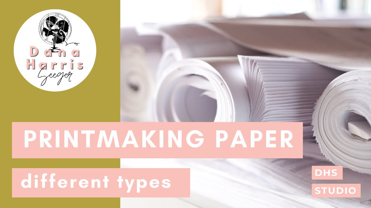 Different types of Paper for Printmaking