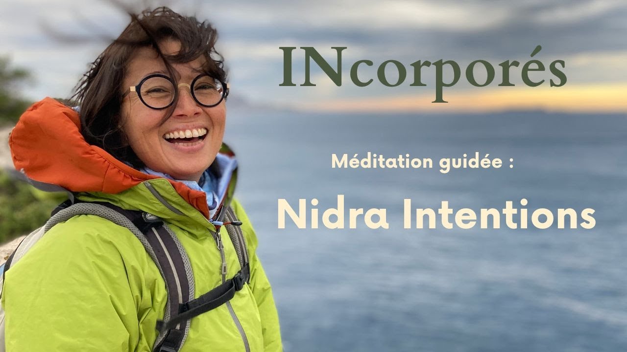 Méditation guidée - Nidra Intentions