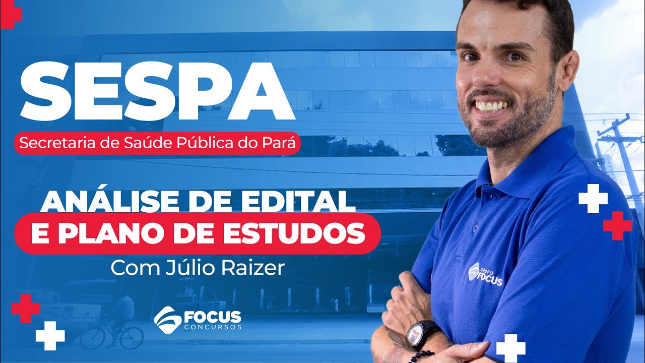 Análise de Edital e Plano de Estudos para SESPA (Secretaria de Saúde Pública do Pará)