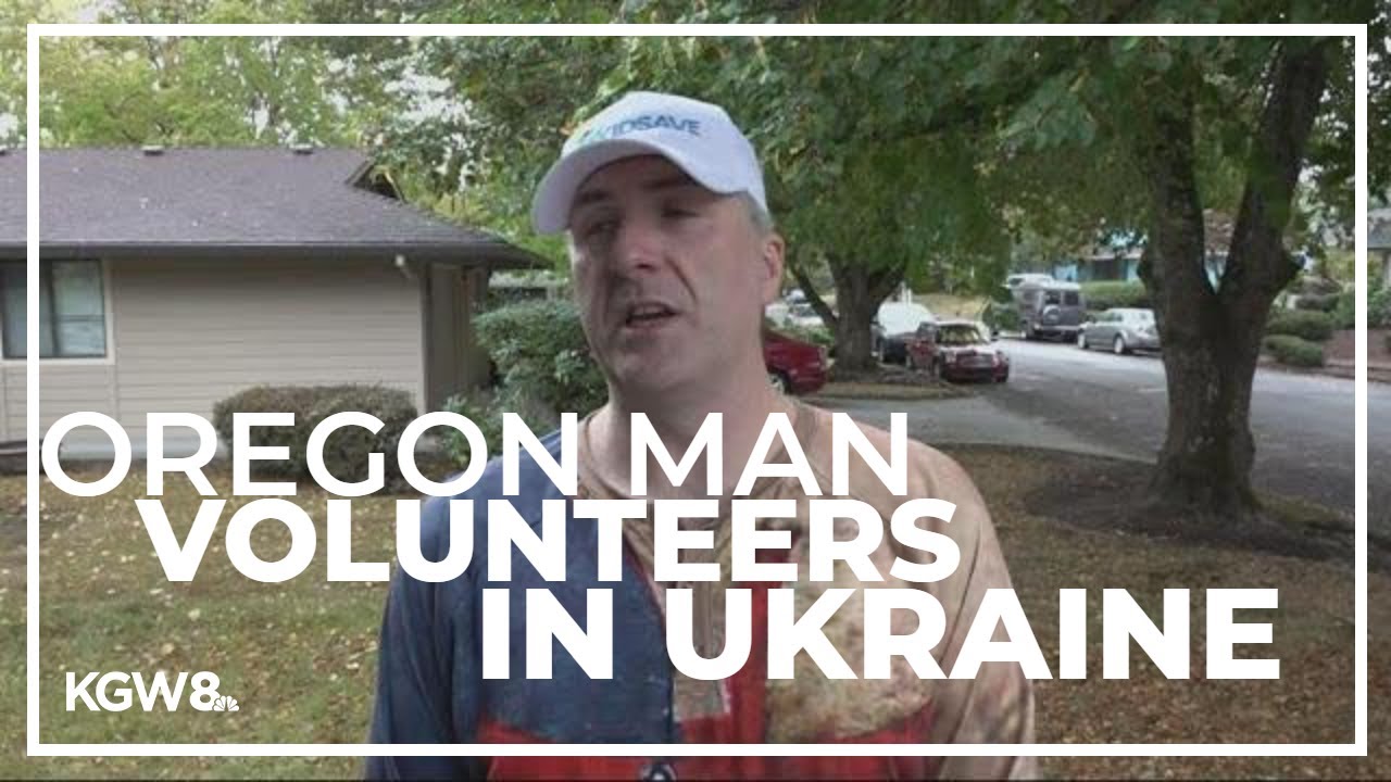 Oregon man volunteers in Ukraine for six months doing humanitarian work